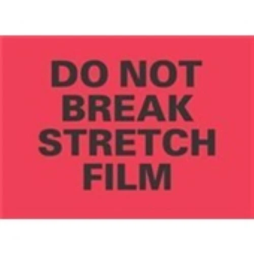 1000 - #DL3192 4x6"  Do Not  Break Stretch Film (Flourescent Red/Black) Label - Imagem 1 de 1