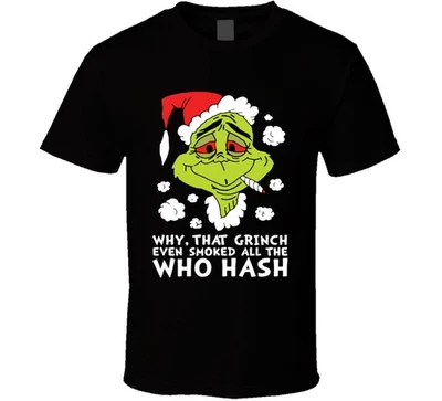 Why That Grinch Even Smoked All The Who Hash Divertida Camisa de Hierba de Navidad Foto 1 de 3