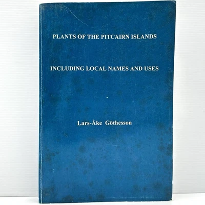 Plants of the Pitcairn Islands Including Local Names and Uses Gothesson PB 1997 - image 1 of 4