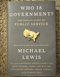 Who Is Government? The Untold Story Of Public Service By Michael Lewis, New - Picture 1 of 5
