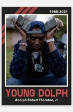 YOUNG DOLPH ADOLPH ROBERT THORNTON JR RAP HIP HOP CUSTOM MADE TRIBUTE ART CARD