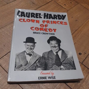Laurel and Hardy: Clown Princes of Comedy By Bruce Crowther, Ernie Wise - Picture 1 of 3