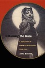 Returning the Gaze: A Genealogy of Black Film Criticism, 1909â  1949