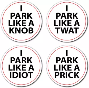 (Confezione da 6) Biglietto Adesivo Auto I Park Like A Twat Knob Bad Parking Idiot Parker - Foto 1 di 10