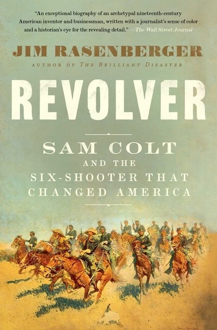 Libro REVOLVER-Sam Colt & the Six-Shooter That Changed America de Jim Rasenberg Foto 1 de 1