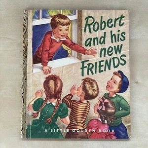 First Edition (A) Golden Book ROBERT AND HIS NEW FRIENDS by Nina Schneider 1951 - Picture 1 of 9