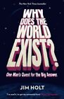 Why Does The World Exist?: One Man's Ques..., Holt, Jim