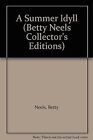 A Summer Idyll (Betty Neels Collectors Editions), Neels, Betty, Used; Good Book