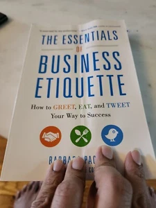 The Essentials of Business Etiquette: How to Greet, Eat, and Tweet Your Way ... - Picture 1 of 9