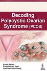 Decoding Polycystic Ovarian Syndrome By Kanthi Bansal (English) Paperback Book