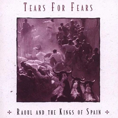 Raoul and the Kings of Spain [Bonus Tracks] by Tears for Fears [Audio CD] NEUF - Photo 1/2