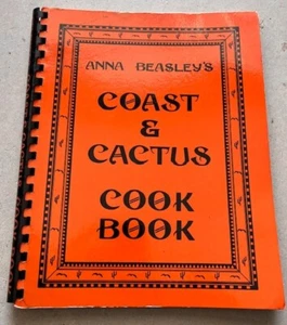 Regional Cookbook Signed Anna Beasley's Coast & Cactus 1977 Austin Texas - Picture 1 of 5