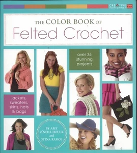 THE COLOR BOOK OF FELTED CROCHET ~ AMY HOUCK & STINA RAMOS - Picture 1 of 1