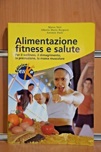 Alimentazione fitness e salute M. Neri/A. M. Bargossi/A. Paoli Ed.2002 Ed. Elika - Imagen 1 de 12