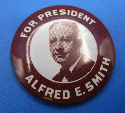 ALFRED E SMITH Political Election 1928 Pin Button President Campaign Election - Image 1 of 2