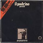 Piergiorgio Farina - Il Padrino Ii - Vinyl 7" 45 Lp 1975 Vg+/Vg+ Condition