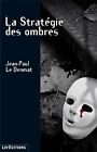 La Stratgie des ombres by Jan-Paul le Denmat | Book | condition very good