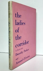 THE LADIES OF THE CORRIDOR - Dorothy Parker Arnaud d’Usseau Viking Press - Picture 1 of 2
