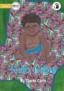 Hello, Baby! - Our Yarning by Tiarni Carlo Paperback Book - Picture 1 of 1