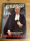 Galbally - Autobiography of Australia's Leading Criminal Lawyer ; Frank Galbally