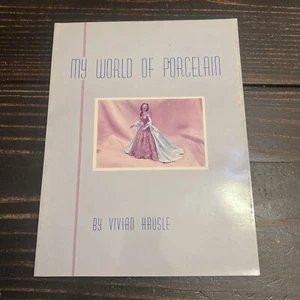 Vivian Hausle My World of Porcelain Paperback 1973 Book Instruction Craft Vtg - Picture 1 of 9