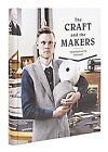 The Craft And The Makers: Tradition With Attitude De D. Ca... | Livre | État Bon