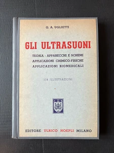 Uglietti GLI ULTRASUONI teoria apparecchi schemi applicazioni Hoepli I ediz 1952 - Imagen 1 de 6