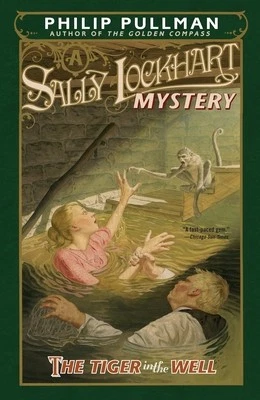 The Tiger in the Well: A Sally Lockhart Mystery by Pullman, Philip - Image 1 of 1