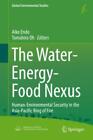 The Water-Energy-Food Nexus Human-Environmental Security In The Asia-Pacifi 4869