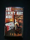 The Lucky Hat Mine by J. v. L. Bell, signed by author Gold Mining Mystery Thril