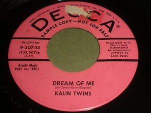 Kalin Twins - Dream Of Me / Forget Me Not 45 - Decca - Picture 1 of 1