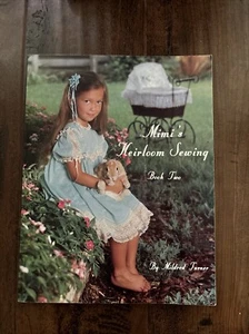 MIMI s HEIRLOOM SEWING Book 2 Mildred Turner 174pg soft bound book 1988 - Picture 1 of 3