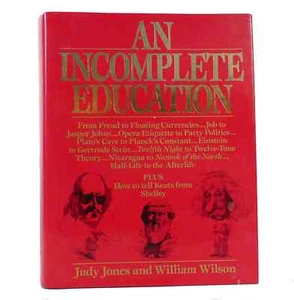 Jones, Judy & William Wilson AN INCOMPLETE EDUCATION 1st Edition Later Printing - Picture 1 of 1