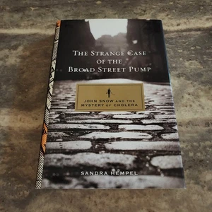 The Strange Case of the Broad Street Pump: John Snow and the Mystery of  Cholera - Picture 1 of 12