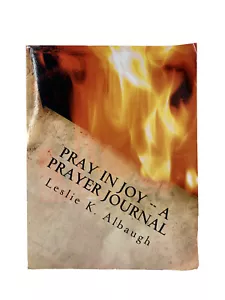 Pray in Joy - A Prayer Journal - Leslie K. Albaugh - New - Picture 1 of 12