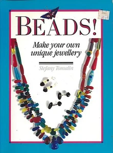 BEADS! ~ STEFANY TOMALIN - make your own unique jewelry - Picture 1 of 1