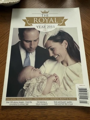 The ROYAL MAGAZINE YEAR 2013, Kate Middleton , Prince William , Prince George . - Image 1 of 4
