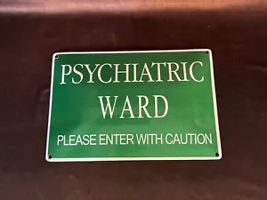 Funny Porcelain Psychiatric Psych Ward Asylum Crazy Insane Convex Sign Gift Deco - Picture 1 of 4