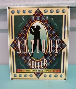 1994 Laid Back Antique Golfer Metal Sign Been There Done That Gone Golfin - Picture 1 of 1