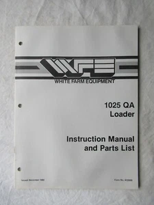 White Farm Equipment 1025 QA Loader Operator Instruction Manual Parts Catalog - Picture 1 of 9