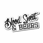 Blood, Sweat & Beers Sticker / Decal - Funny Beer Gas Mancave Monkey Bar Vb Xxxx
