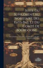 Suite Du Supplment Au Nobiliaire Des Pays-bas, Et Du Comt De Bourgogne ...: 1555