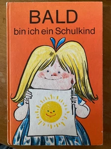 Werner Klemke. DDR Fibel. Bald bin ich ein Schulkind. Schulbuch. - Bild 1 von 9