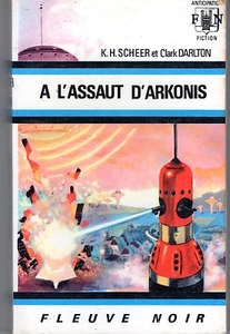 FLEUVE NOIR ANTICIPATION 412 a L'ASSAUT D'ARKONIS K.H. SCHEER CLARK DARLTON - Bild 1 von 2