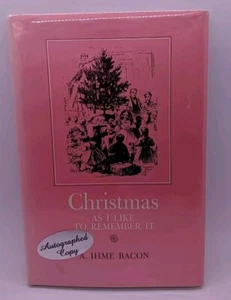 Signed! Christmas, As I Like to Remember It by A. Ihme Bacon (1958, Pageant) - Imagen 1 de 4