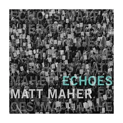 Matt Maher - Echoes - Matt Maher CD GSVG The Cheap Fast Free Post - Bild 1 von 2