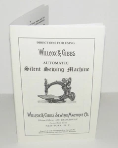Willcox and Gibbs Silent Sewing Machine Instruction Manual Reproduction - Picture 1 of 12