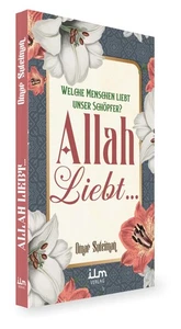 Allah liebt... Welche Menschen liebt unser Schöpfer? - Bild 1 von 13