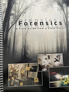 Forensics a Field Guide From a Field Expert by Michael Kirby (2022, Spiral) - Picture 1 of 4