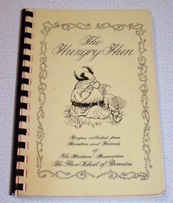 The Hun School of Princeton Cookbook 1983 Princeton NJ The Hungry Hun - Image 1 of 4